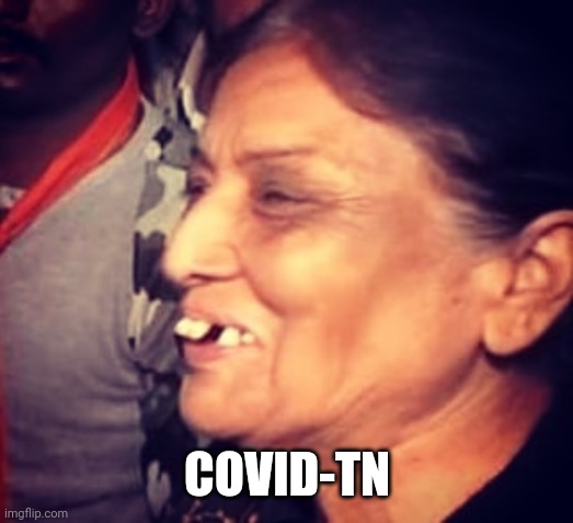 Volunteers of everything but dental... | COVID-TN | image tagged in f'd up teeth,covid-19,tennessee | made w/ Imgflip meme maker