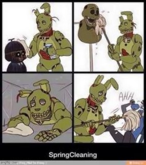 image tagged in springtrap,spring cleaning,fnaf 3,five nights at freddys 3 | made w/ Imgflip meme maker