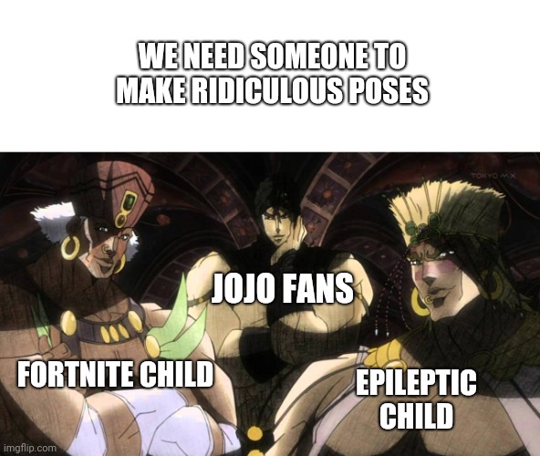 JoJo pose Meme Generator - Imgflip