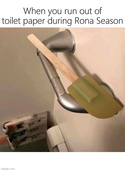 When you run out of toilet paper during Rona Season; COVELL BELLAMY III | image tagged in no toilet paper spatula | made w/ Imgflip meme maker