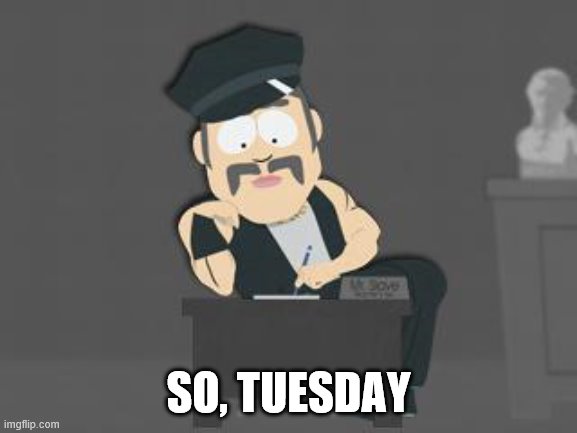 Mr. Slave | SO, TUESDAY | image tagged in mr slave | made w/ Imgflip meme maker
