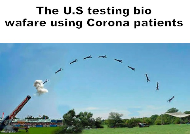 Corona Warfare | The U.S testing bio wafare using Corona patients | image tagged in corona virus,war,usa | made w/ Imgflip meme maker