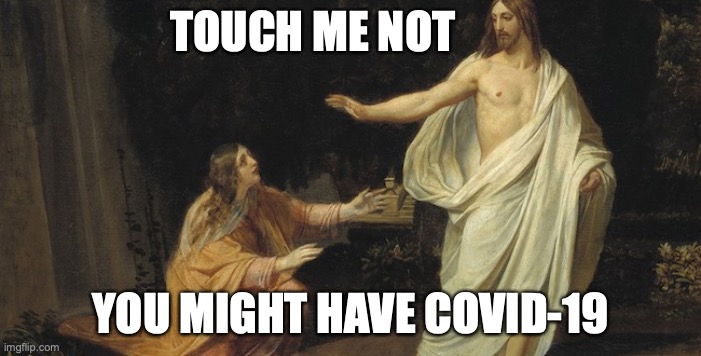 Touch me not | TOUCH ME NOT; YOU MIGHT HAVE COVID-19 | image tagged in touch me not | made w/ Imgflip meme maker