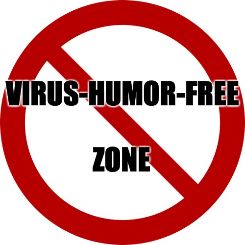 High Quality Virus-Humor-Free Zone Blank Meme Template