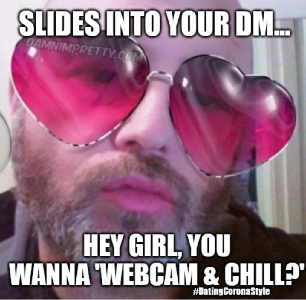 High Quality Dating Corona Style - webcam and chill Blank Meme Template