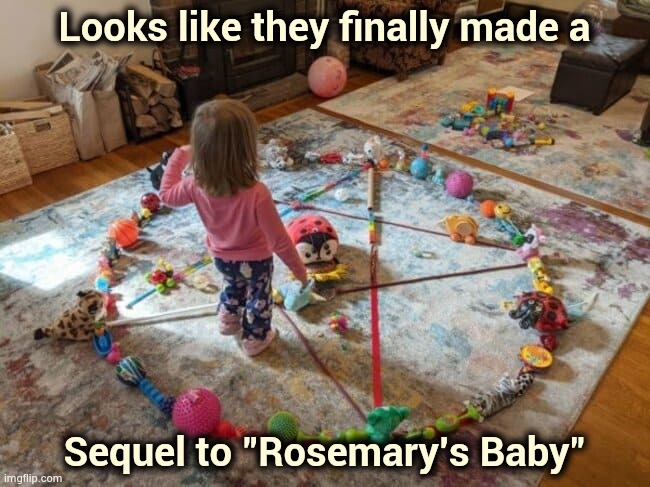 When the children have had too much quarantine | Looks like they finally made a; Sequel to "Rosemary's Baby" | image tagged in boredom,too damn high,nothing,just do it,home alone | made w/ Imgflip meme maker