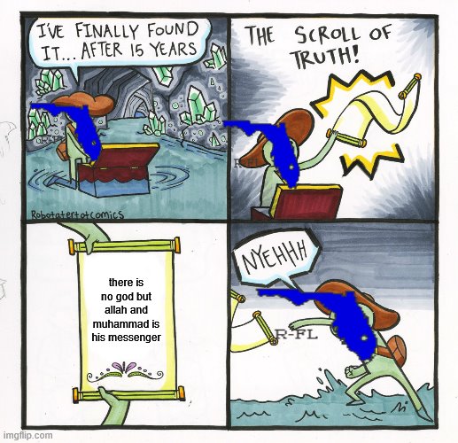 The Scroll Of Truth Meme | there is no god but allah and muhammad is his messenger | image tagged in memes,the scroll of truth | made w/ Imgflip meme maker
