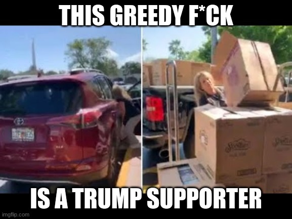 THIS GREEDY F*CK IS A TRUMP SUPPORTER | made w/ Imgflip meme maker