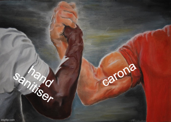 Epic Handshake | carona; hand sanitiser | image tagged in memes,epic handshake | made w/ Imgflip meme maker