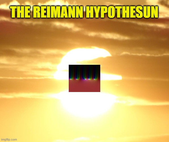 Hope's Not Enough - Get off Your Duff! | THE REIMANN HYPOTHESUN | image tagged in hope's not enough - get off your duff | made w/ Imgflip meme maker