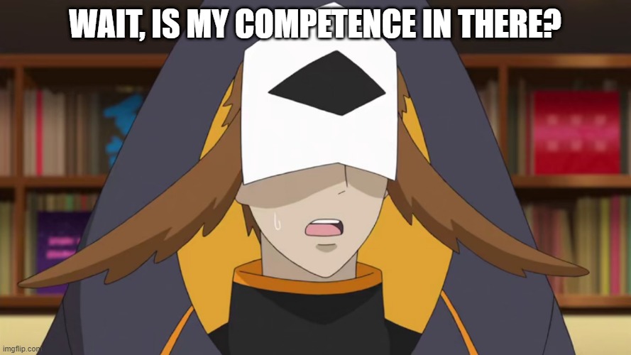 Confused Fukurou | WAIT, IS MY COMPETENCE IN THERE? | image tagged in confused fukurou | made w/ Imgflip meme maker