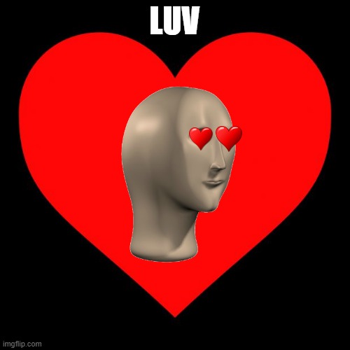 Heart | LUV | image tagged in heart | made w/ Imgflip meme maker