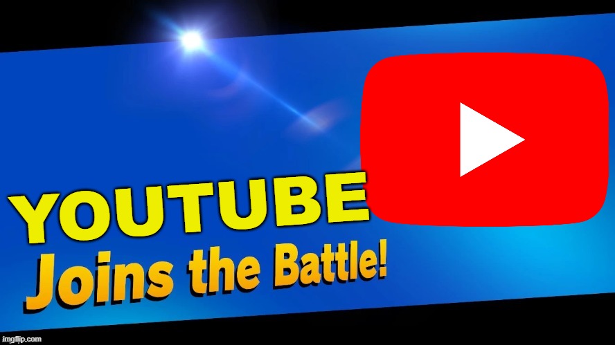why did I make this? | YOUTUBE | image tagged in blank joins the battle,super smash bros,youtube | made w/ Imgflip meme maker