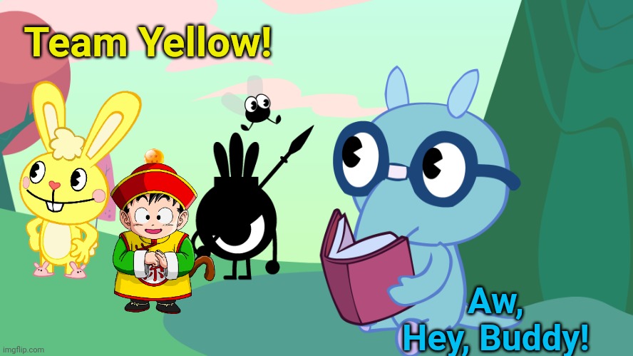 Team Yellow is Here! | Team Yellow! Aw, Hey, Buddy! | image tagged in happy tree friends,patapon,crossover,gohan | made w/ Imgflip meme maker