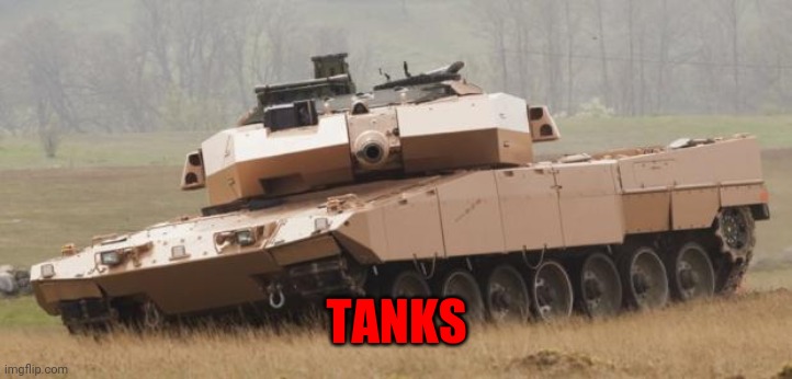Challenger tank | TANKS | image tagged in challenger tank | made w/ Imgflip meme maker