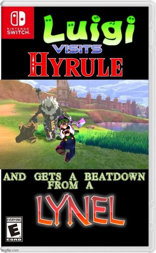TOO BAD LUIGI | image tagged in luigi,the legend of zelda breath of the wild,crossover,nintendo switch,fake switch games | made w/ Imgflip meme maker