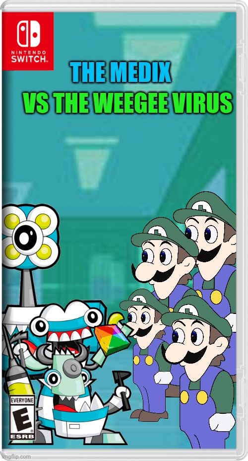 This new series might not be a switch wars but what the heck | THE MEDIX; VS THE WEEGEE VIRUS | image tagged in weegee virus,medix,mixels,fake switch games,memes | made w/ Imgflip meme maker