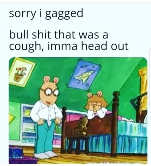 Sorry I gagged | image tagged in coronavirus,cough,symptoms,blowjob,bj,imma head out | made w/ Imgflip meme maker