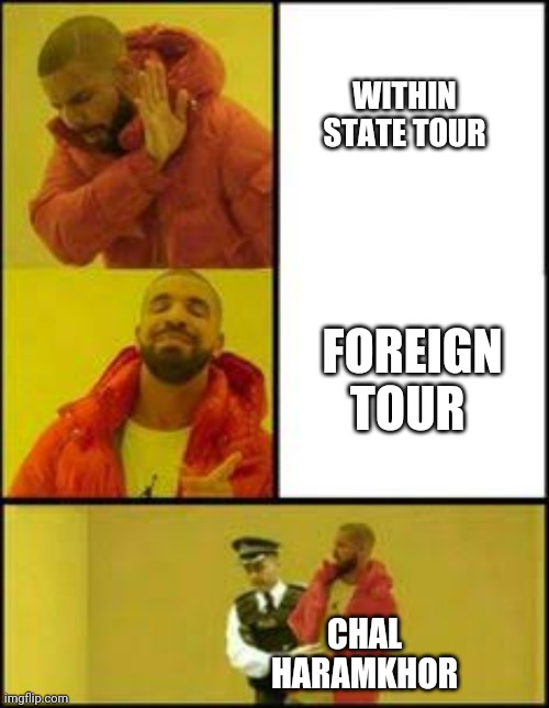 WITHIN STATE TOUR; FOREIGN TOUR; CHAL HARAMKHOR | image tagged in foreign,lockdown,funny memes,tour,chinese,bad luck brian | made w/ Imgflip meme maker