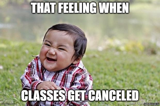 happy asian kid | THAT FEELING WHEN; CLASSES GET CANCELED | image tagged in happy asian kid | made w/ Imgflip meme maker