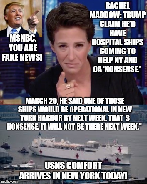 MSNBC's Rachel Maddow: "Nonsense" hospital ship will be in NYC soon | image tagged in fake news,msnbc,rachel maddow,stupid liberals,democrats | made w/ Imgflip meme maker