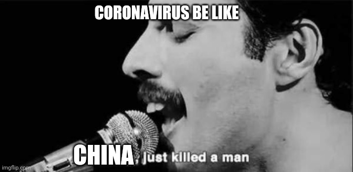 Covid meme | CORONAVIRUS BE LIKE; CHINA | image tagged in offensive | made w/ Imgflip meme maker