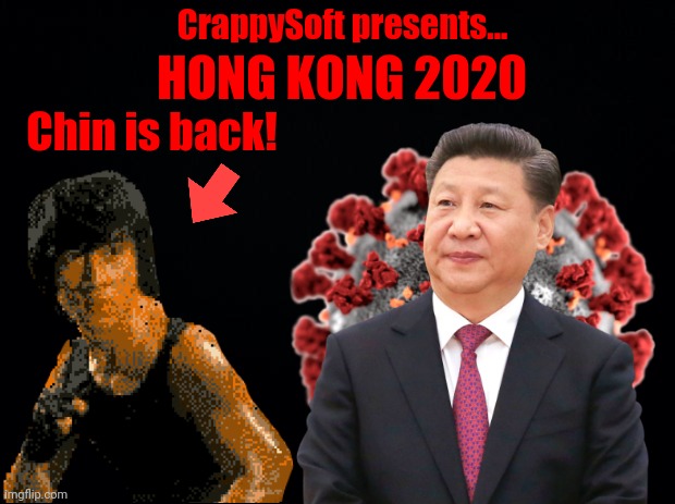 Wipe out 1.2 billion of Coronaviruses | CrappySoft presents... HONG KONG 2020; Chin is back! | image tagged in hong kong 97,memes,funny,coronavirus,covid-19,2020 | made w/ Imgflip meme maker