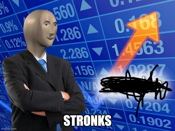 Stonks | STRONKS | image tagged in stonks | made w/ Imgflip meme maker