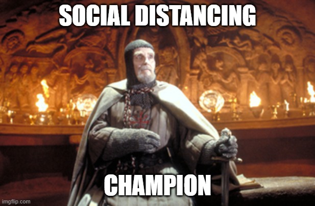 Grail Knight | SOCIAL DISTANCING; CHAMPION | image tagged in grail knight | made w/ Imgflip meme maker