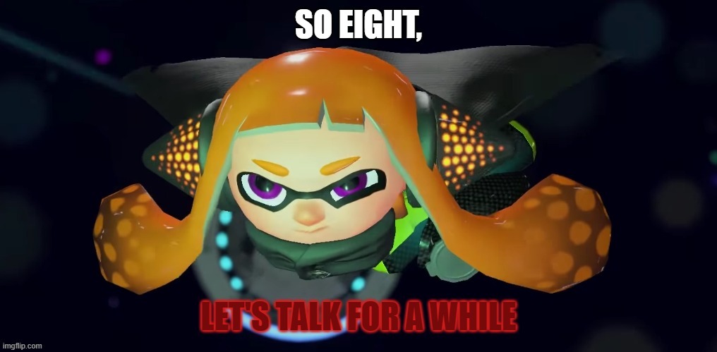 She's Coming... | image tagged in splatoon 2 | made w/ Imgflip meme maker
