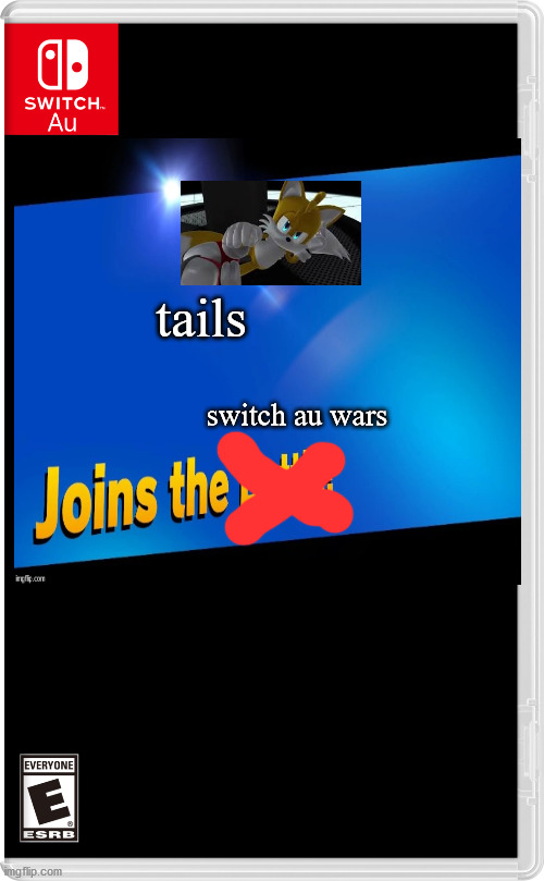 tails; switch au wars | made w/ Imgflip meme maker