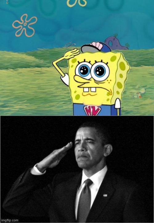 image tagged in obama-salute,spongebob salute | made w/ Imgflip meme maker