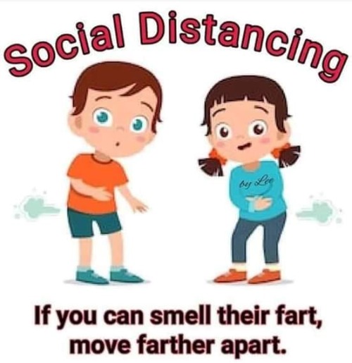Social Distancing 101 | image tagged in farts,farting,i farted,fart jokes,atomic farts,coronavirus | made w/ Imgflip meme maker