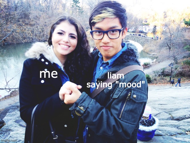 liam saying "mood"; me | image tagged in happy birthday,birthday | made w/ Imgflip meme maker