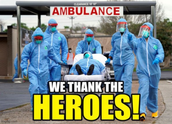 A hero is someone who does what must be done, and needs no other reason. | image tagged in coronavirus,heroes | made w/ Imgflip meme maker