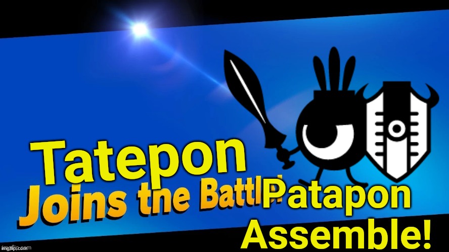 Tatepon Joins the Battle | Tatepon; Patapon Assemble! | image tagged in blank joins the battle,patapon | made w/ Imgflip meme maker