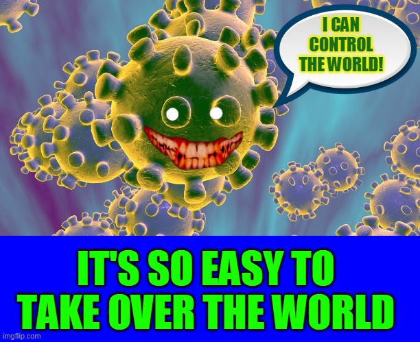 I CAN
CONTROL
THE WORLD! IT'S SO EASY TO TAKE OVER THE WORLD | made w/ Imgflip meme maker