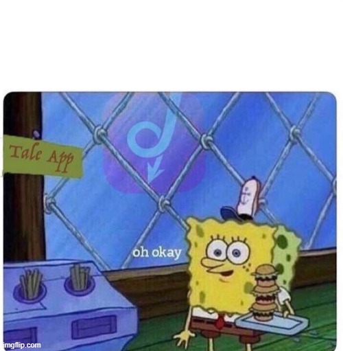 oh okay spongebob | image tagged in oh okay spongebob | made w/ Imgflip meme maker