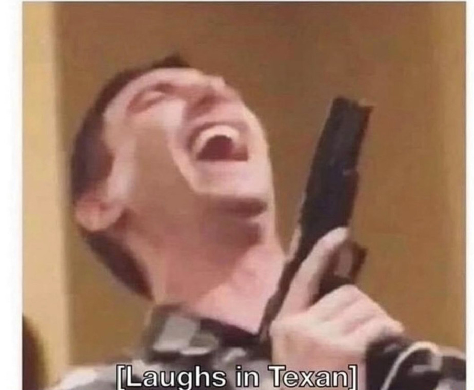 Laughs in Texan Blank Meme Template