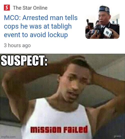 SUSPECT: | image tagged in mission failed | made w/ Imgflip meme maker