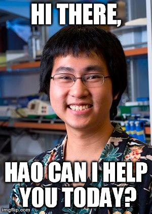 HI THERE, HAO CAN I HELP YOU TODAY? | made w/ Imgflip meme maker