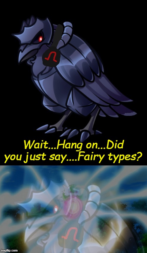 Not the Moonblast! (A custom template.) | Wait...Hang on...Did you just say....Fairy types? | image tagged in not the moonblast,fairy types,pokemon,dj corviknight,moonblast | made w/ Imgflip meme maker