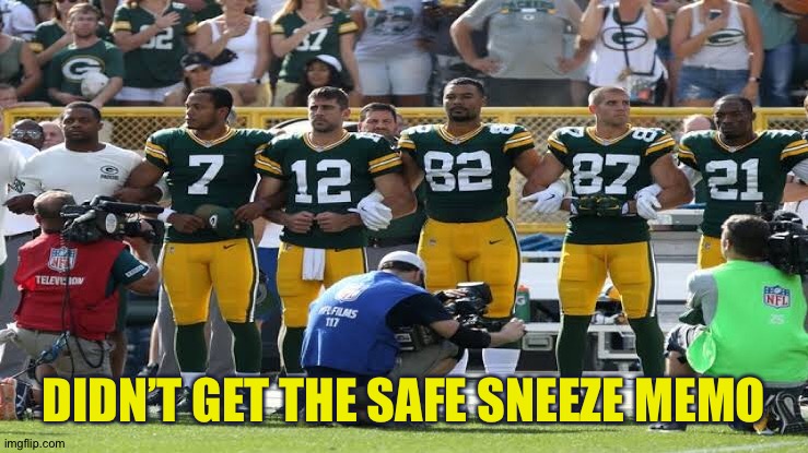 DIDN’T GET THE SAFE SNEEZE MEMO | image tagged in nfl memes,green bay packers,aaron rodgers | made w/ Imgflip meme maker