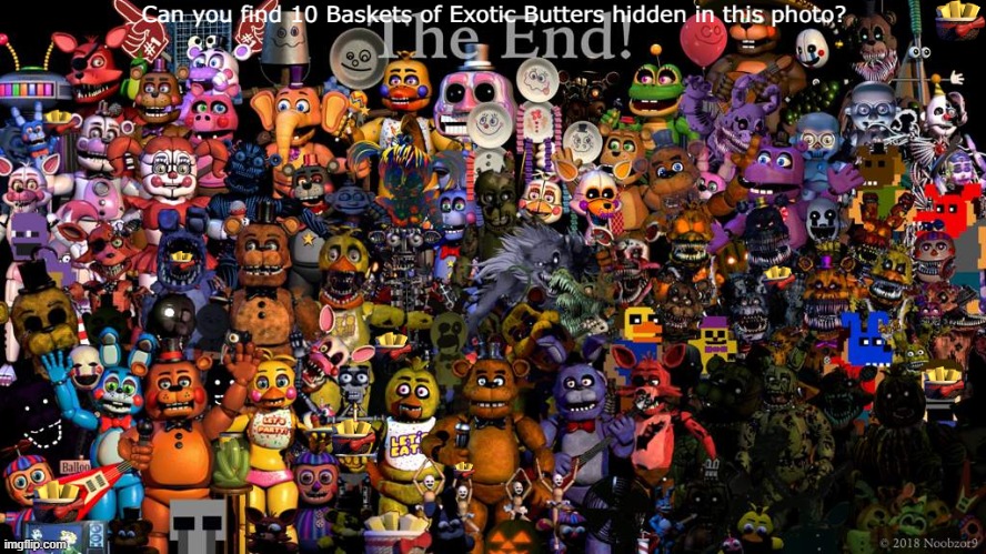 Can you find 10 Baskets of Exotic Butters hidden in this photo? Look closely and good luck! | image tagged in exotic butters,fnaf,five nights at freddys,look out,hidden,photo | made w/ Imgflip meme maker