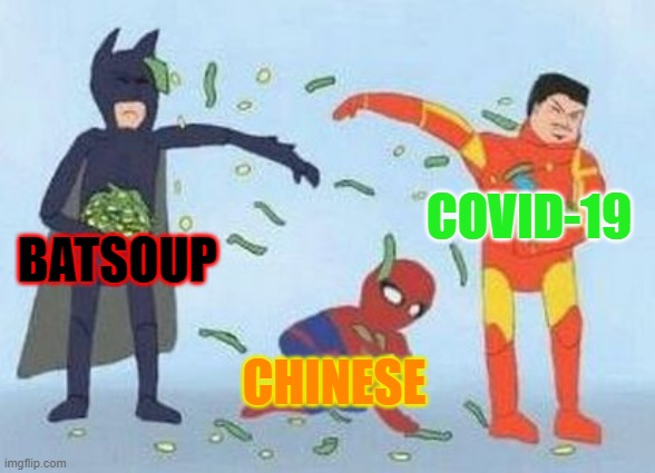 Pathetic Spidey | COVID-19; BATSOUP; CHINESE | image tagged in memes,pathetic spidey | made w/ Imgflip meme maker