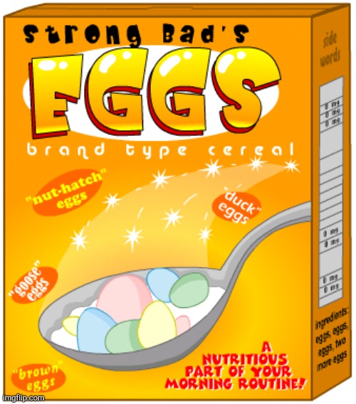 EGGS Cereal | image tagged in eggs cereal | made w/ Imgflip meme maker