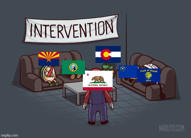 California intervention | image tagged in california,colorado,arizona,nevada,washington,oregon | made w/ Imgflip meme maker