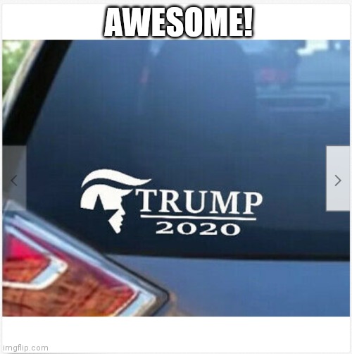 AWESOME! | made w/ Imgflip meme maker