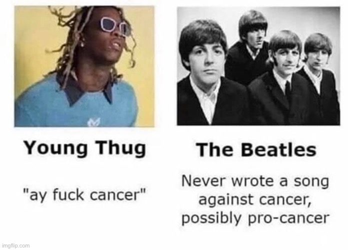 Repost lol. I find this is pretty solid evidence the Beatles supported cancer. | image tagged in cancer,repost,the beatles,beatles,pop music,music | made w/ Imgflip meme maker
