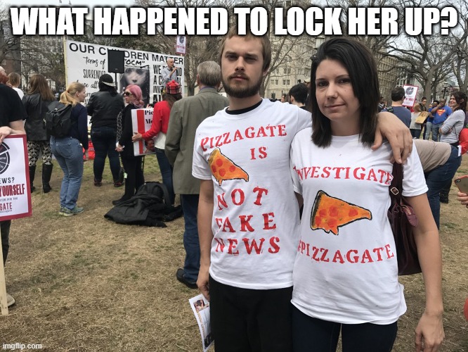 Save the kids | WHAT HAPPENED TO LOCK HER UP? | image tagged in save the kids | made w/ Imgflip meme maker